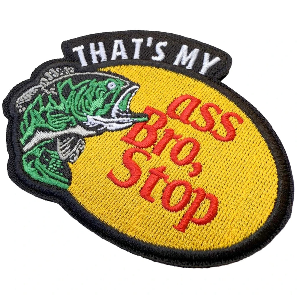 That's My Ass Bro Funny Fishing Meme Joke Patch (Velcro)
