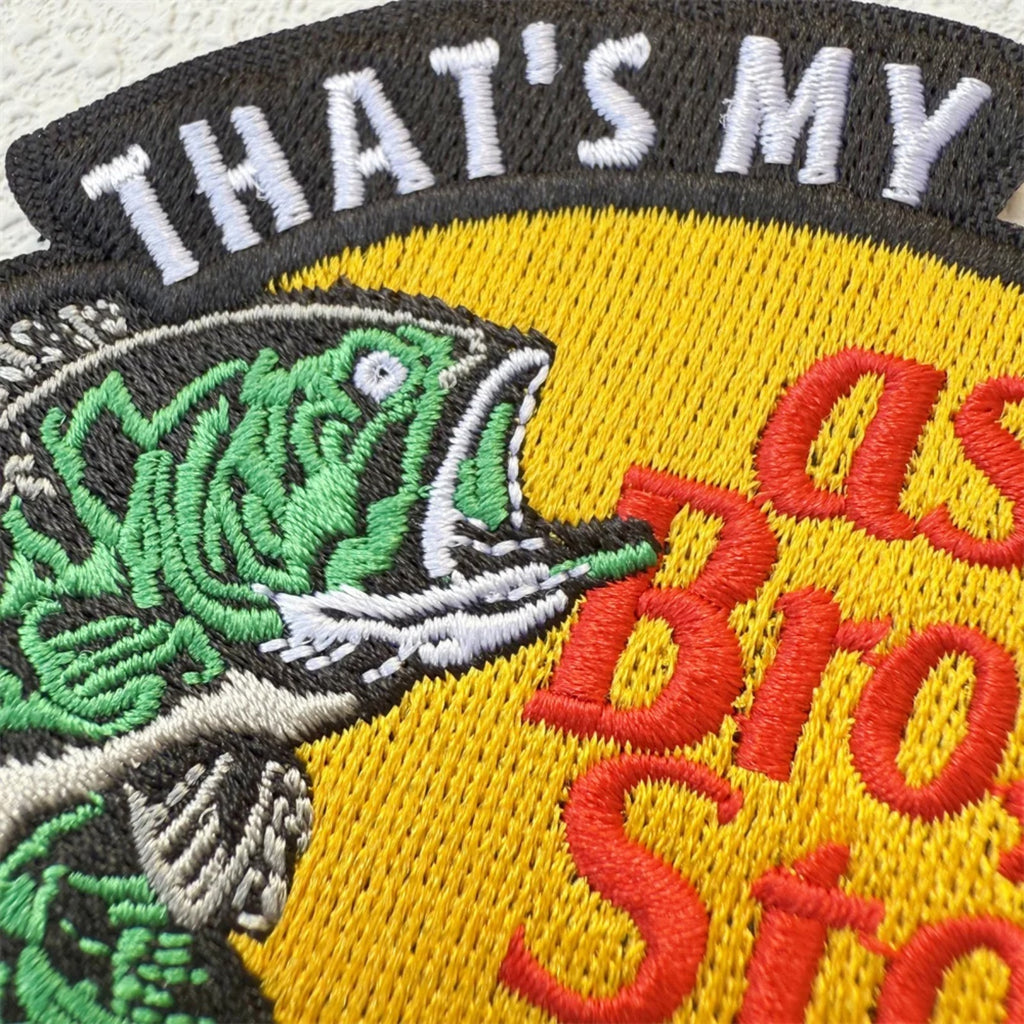 That's My Ass Bro Funny Fishing Meme Joke Patch (Velcro)