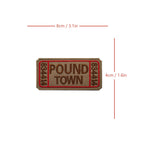 Pound Town Tickets Funny Gag Humor Patch (Velcro)